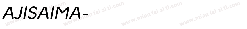 AJISAIMA字体转换