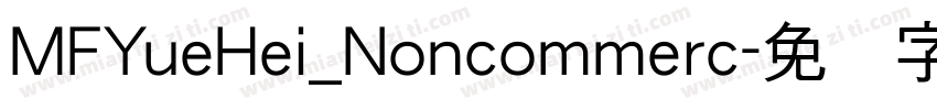 MFYueHei_Noncommerc字体转换