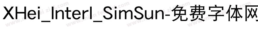 XHei_Interl_SimSun字体转换