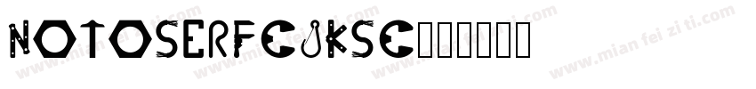 notoserfcjksc字体转换