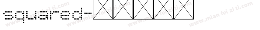 squared字体转换
