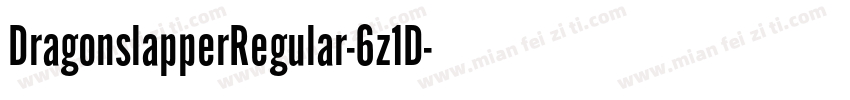 DragonslapperRegular-6z1D字体转换