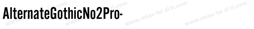AlternateGothicNo2Pro字体转换