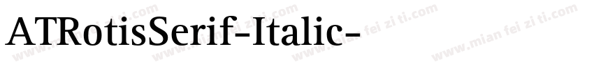 ATRotisSerif-Italic字体转换