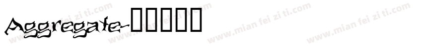 Aggregate字体转换