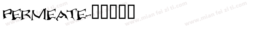 PERMEATE字体转换