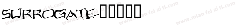 SURROGATE字体转换