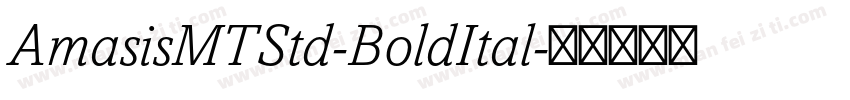 AmasisMTStd-BoldItal字体转换