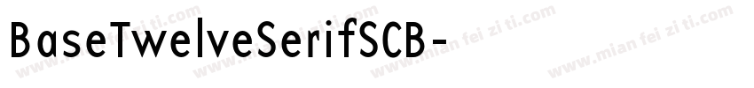 BaseTwelveSerifSCB字体转换