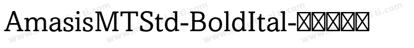 AmasisMTStd-BoldItal字体转换