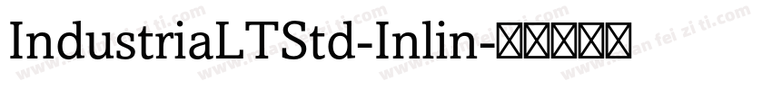 IndustriaLTStd-Inlin字体转换
