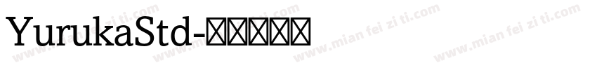 YurukaStd字体转换