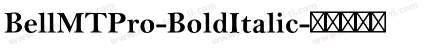 BellMTPro-BoldItalic字体转换