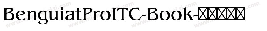 BenguiatProITC-Book字体转换