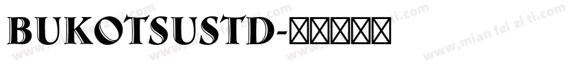 BukotsuStd字体转换