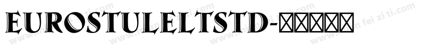 EurostuleLTStd字体转换