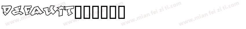 Defauit字体转换