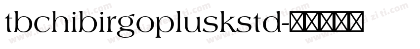 tbchibirgopluskstd字体转换