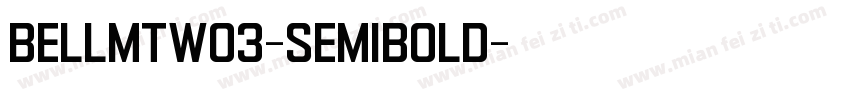 BellMTW03-SemiBold字体转换