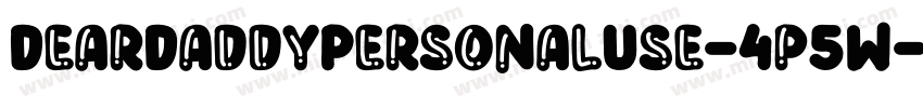 DearDaddyPersonalUse-4p5W字体转换