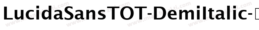 LucidaSansTOT-DemiItalic字体转换
