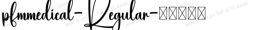 pfmmedical-Regular字体转换