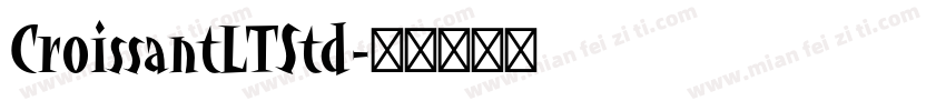 CroissantLTStd字体转换