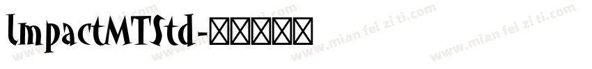 lmpactMTStd字体转换