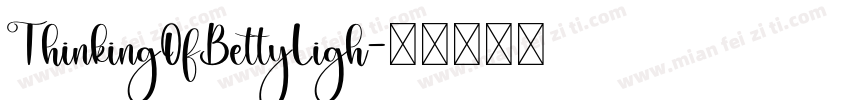 ThinkingOfBettyLigh字体转换