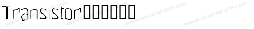 Transistor字体转换