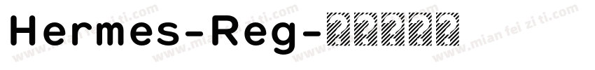 Hermes-Reg字体转换