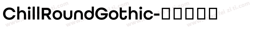 ChillRoundGothic字体转换