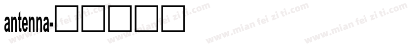 antenna字体转换