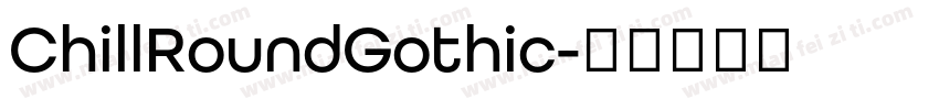 ChillRoundGothic字体转换