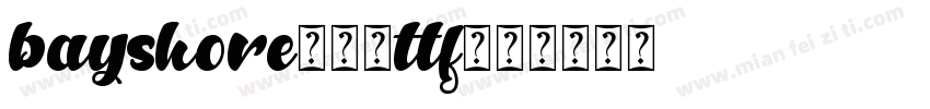 bayshore(2)ttf字体转换