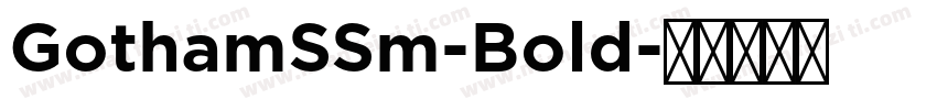 GothamSSm-Bold字体转换
