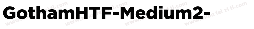 GothamHTF-Medium2字体转换