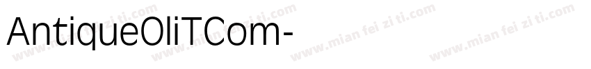 AntiqueOliTCom字体转换