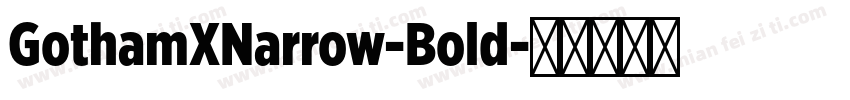 GothamXNarrow-Bold字体转换