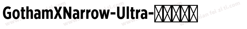 GothamXNarrow-Ultra字体转换