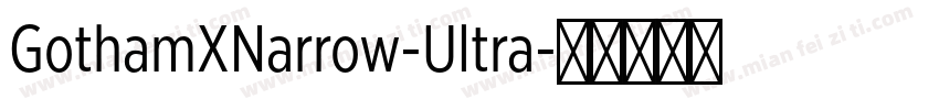 GothamXNarrow-Ultra字体转换