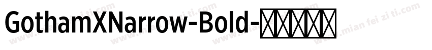 GothamXNarrow-Bold字体转换