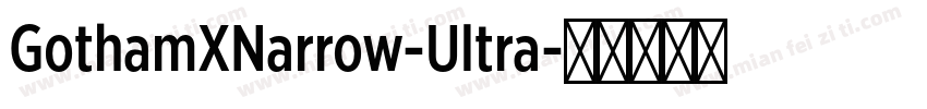 GothamXNarrow-Ultra字体转换