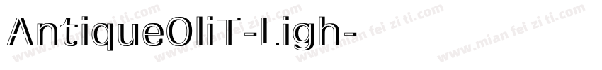 AntiqueOliT-Ligh字体转换