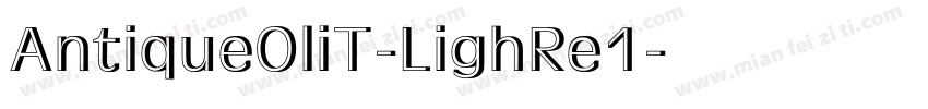 AntiqueOliT-LighRe1字体转换