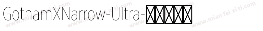 GothamXNarrow-Ultra字体转换