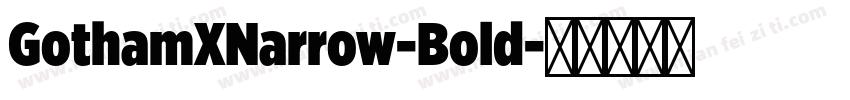 GothamXNarrow-Bold字体转换