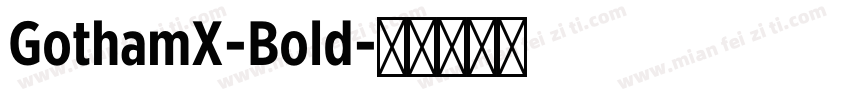 GothamX-Bold字体转换