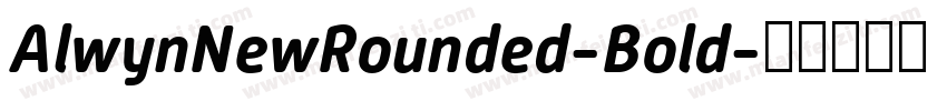 AlwynNewRounded-Bold字体转换