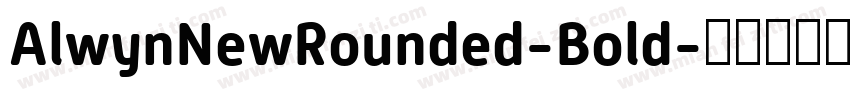 AlwynNewRounded-Bold字体转换